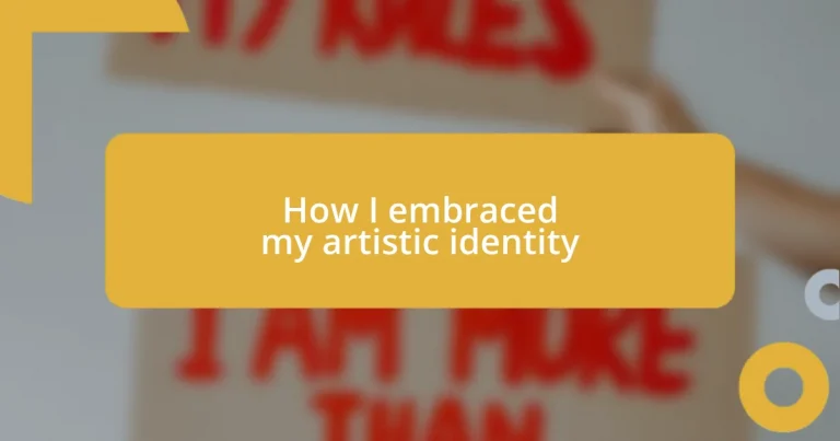 How I embraced my artistic identity