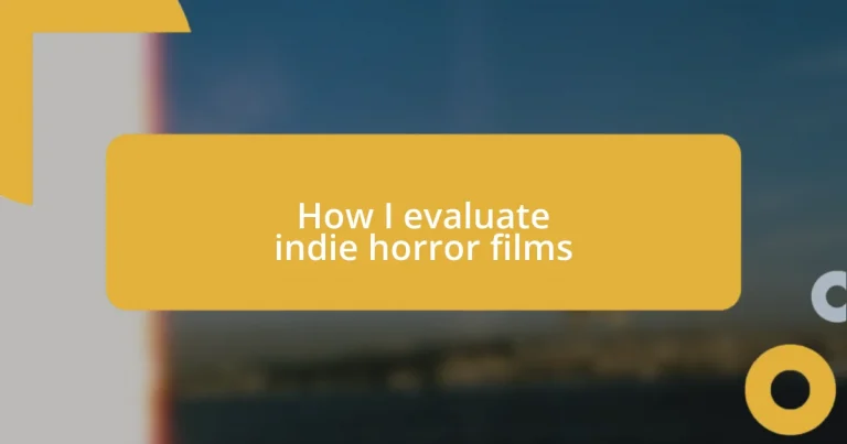 How I evaluate indie horror films