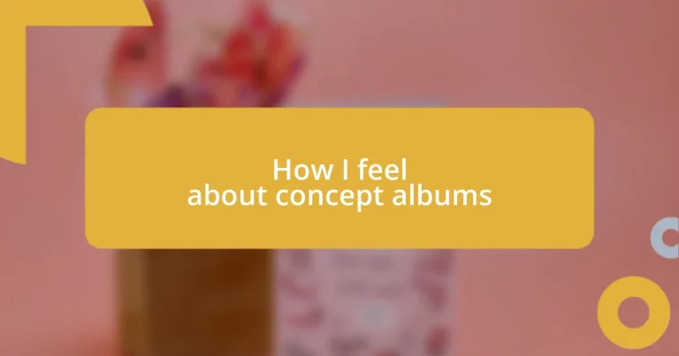 How I feel about concept albums