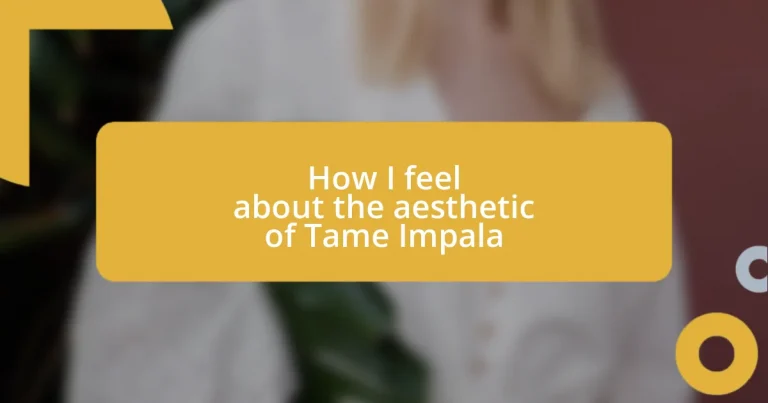 How I feel about the aesthetic of Tame Impala