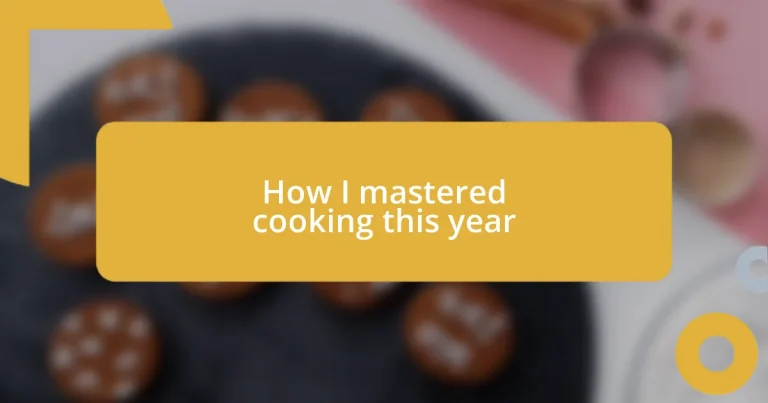 How I mastered cooking this year