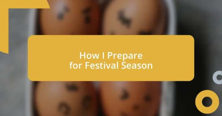 How I Prepare for Festival Season