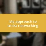 My approach to artist networking