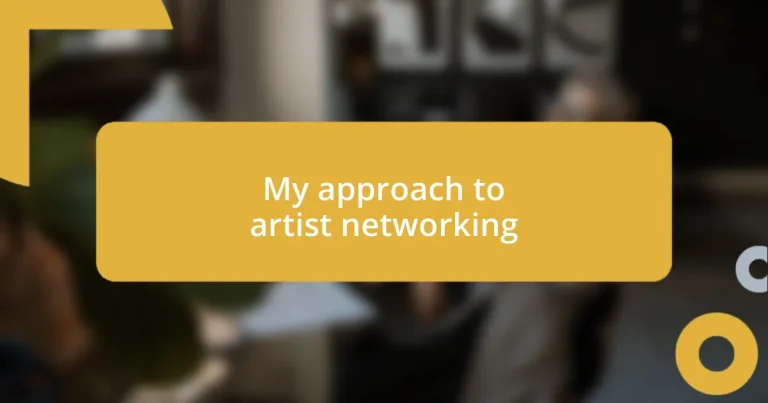 My approach to artist networking