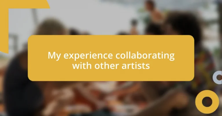 My experience collaborating with other artists