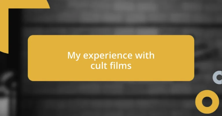 My experience with cult films