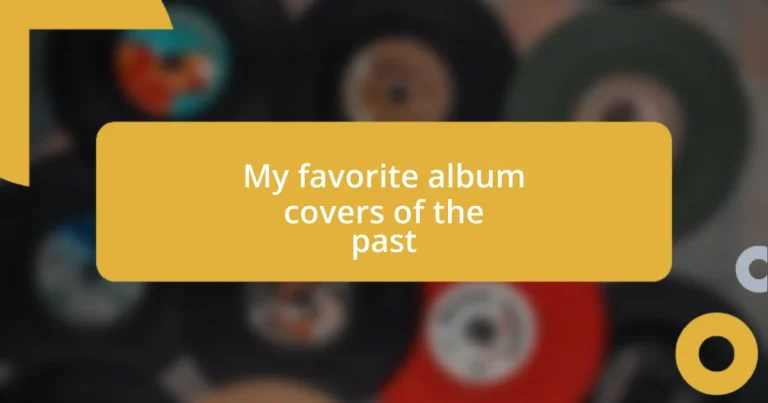 My favorite album covers of the past