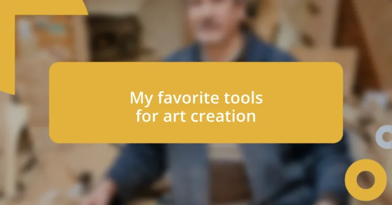 My favorite tools for art creation