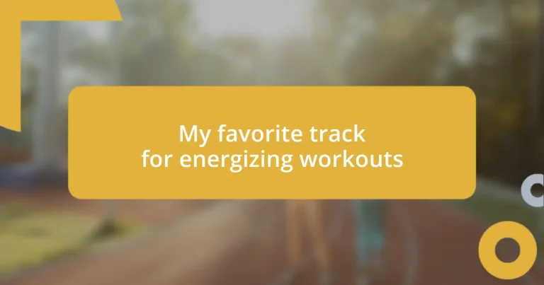 My favorite track for energizing workouts