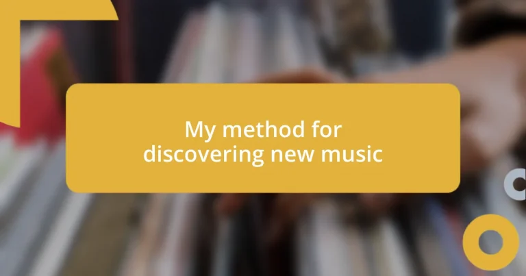 My method for discovering new music