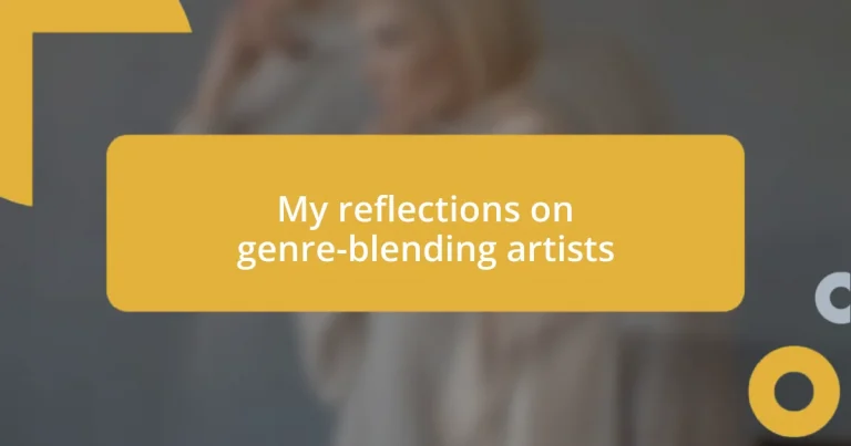 My reflections on genre-blending artists