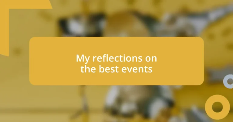 My reflections on the best events