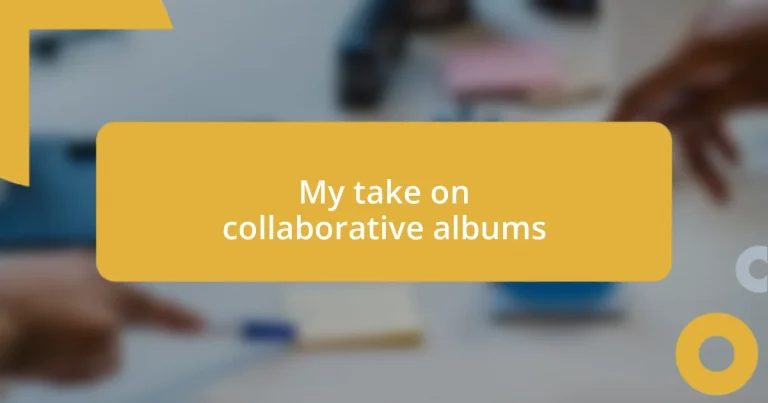 My take on collaborative albums