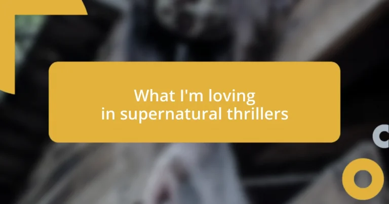 What I’m loving in supernatural thrillers