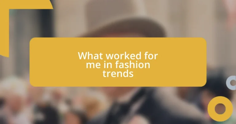 What worked for me in fashion trends