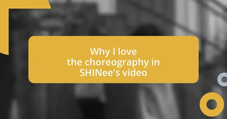 Why I love the choreography in SHINee’s video