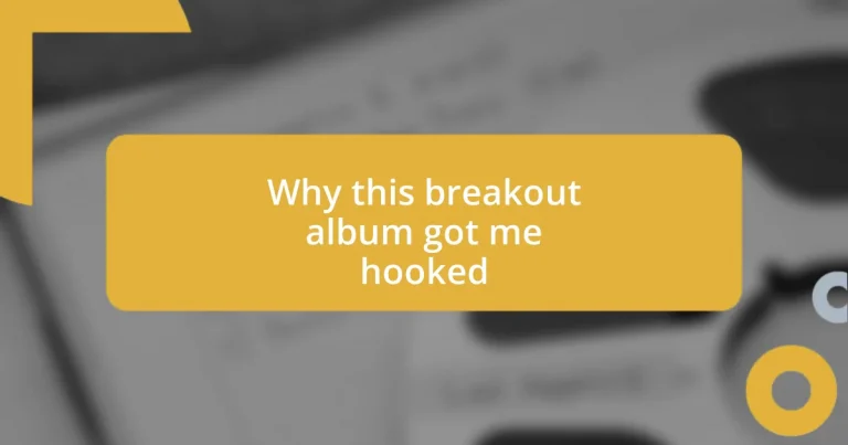 Why this breakout album got me hooked